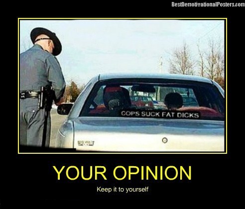 Your opinion Demotivational Poster