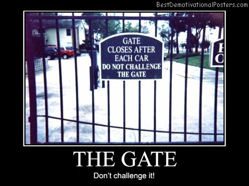 The Gate Don’t challenge it