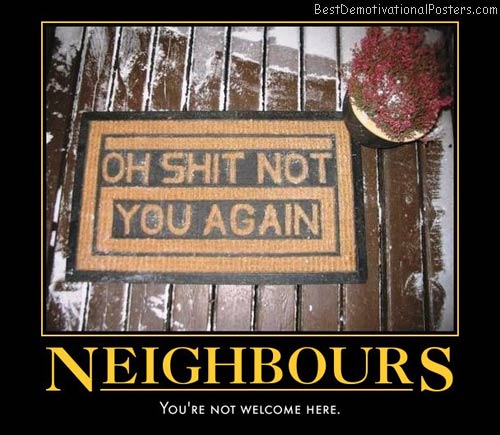 Neighbours-Best-Demotivational-poster