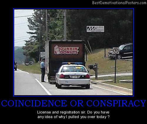 coincidence-or-conspiracy-coincidence-conspiracy-cop-donut-best-demotivational-posters