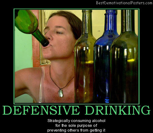 defensive-drinking-staratigically-consumi-best-demotivational-posters