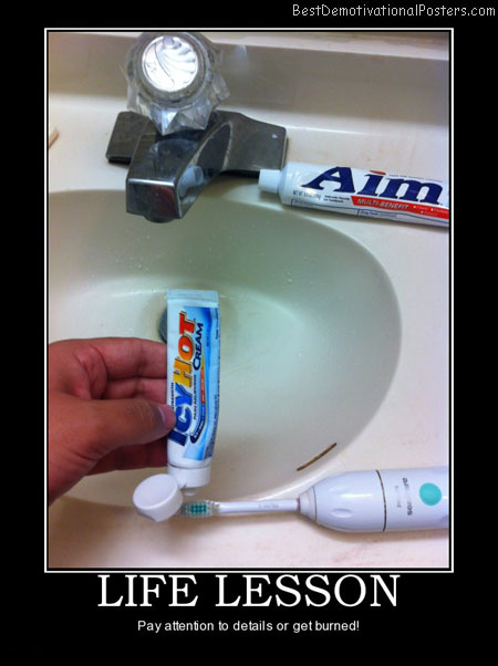 life-lesson-attention-details-toothpaste-toothbrush-best-demotivational-posters