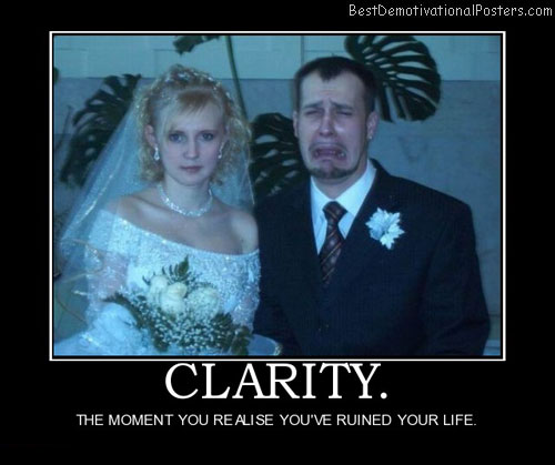 clarity-married-wedding-bride-groom-husband-best-demotivational-posters