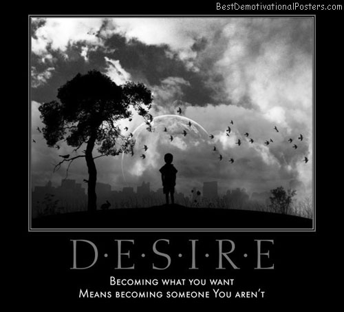 desire-what-will-you-be-person-best-demotivational-posters