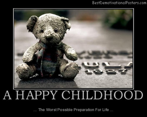happy-childhood-worst-preparation-teddy-best-demotivational-posters