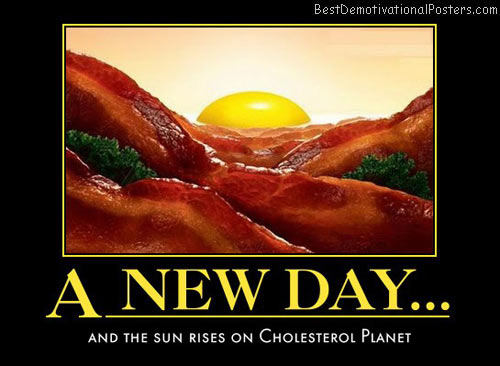 a-new-day-sun-rising-cholesterol-planet-best-demotivational-posters