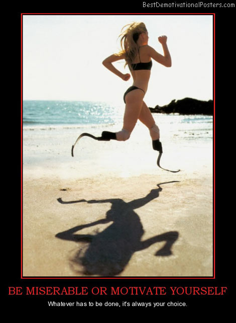 be-miserable-or-motivate-yourself-best-demotivational-posters