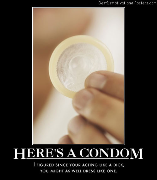 dress-appropriately-act-condom-best-demotivational-posters