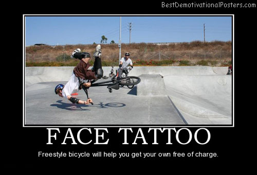 face-tattoo-bike-freestyle-fall-helmet-best-demotivational-posters