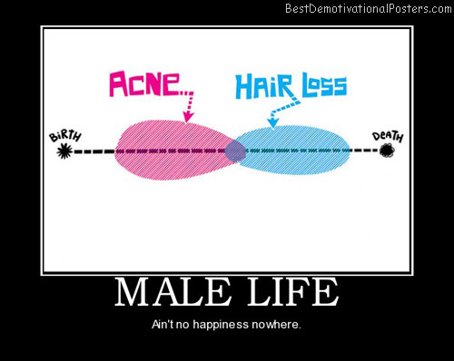male-life-acne-hair-loss-best-demotivational-posters