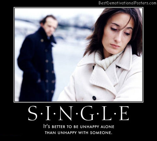 single-unhappy-alone-someone-best-demotivational-posters