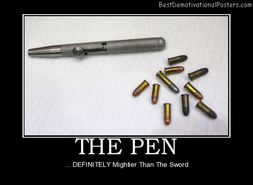 the-pen-gun-mightier-sword-best-demotivational-posters