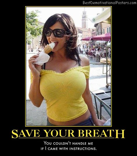 save-your-breath-babe-best-demotivational-posters