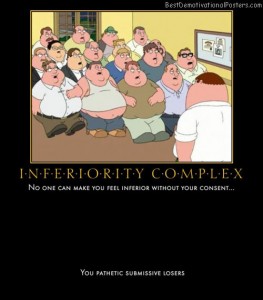 Inferiority Complex - Demotivational Poster