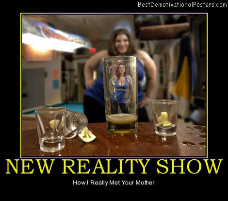 How I Meet Your Mother-funny-best-demotivational-poster