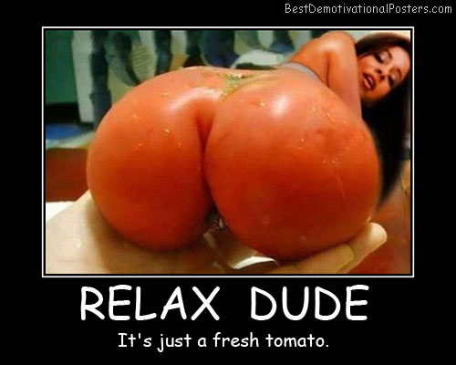 fake tomato ass best-demotivational-poster