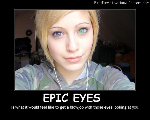 Epic Blue Eyes Best Demotivational Poster