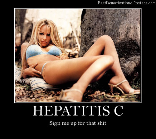Hepatitis C Best Demotivational Posters