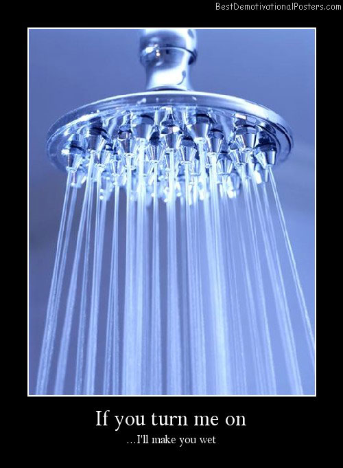 If You Turn Me On Shower Poster