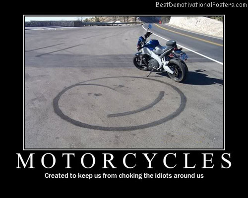 Motorcycles Created Demotivational Poster