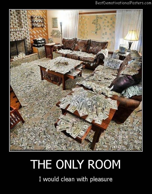 Room with money Demotivational Poster