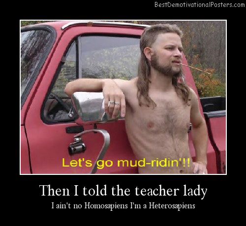 Then I Told The Teacher Lady Best Demotivational Posters