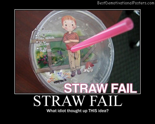 straw fail funny demotivational poster