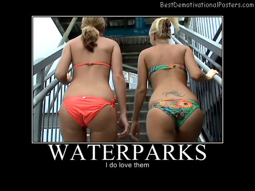 waterparks bikini Best Demotivational Poster