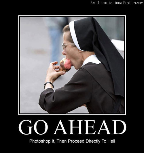 Go Ahead Best Demotivational Posters
