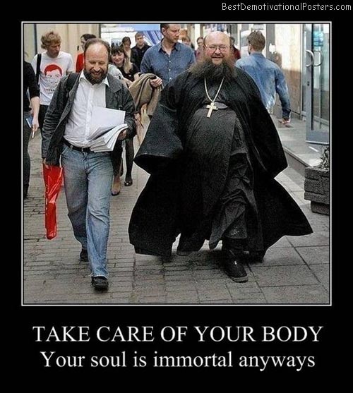 Take Care Of Your Body Best Demotivational Posters