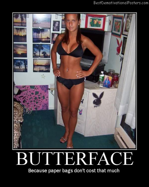 Butterface sexy girl