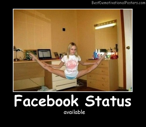 Facebook Status available Best Demotivational Posters