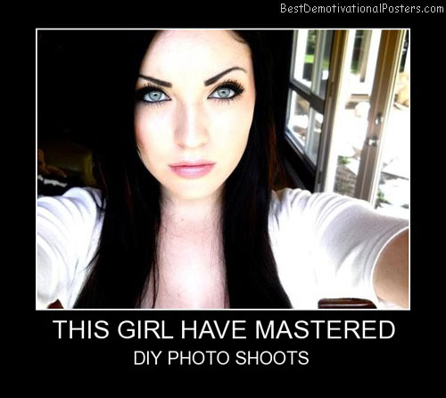 This Girl Have Mastered Best Demotivational Posters