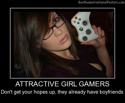 Attractive Girl Gamers Best Demotivational Posters