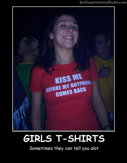 Girls T-Shirts Best Demotivational Posters