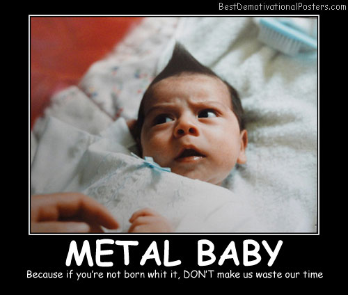 Metal Baby Best Demotivational Posters