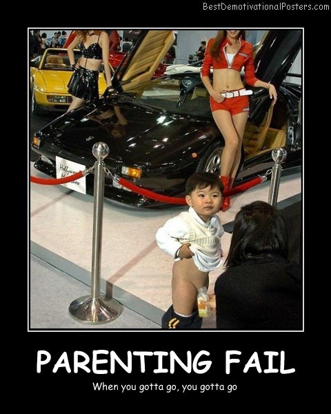 Parenting Fail Best Demotivational Posters