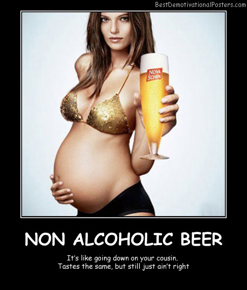Non Alcoholic Beer Best Demotivational Posters