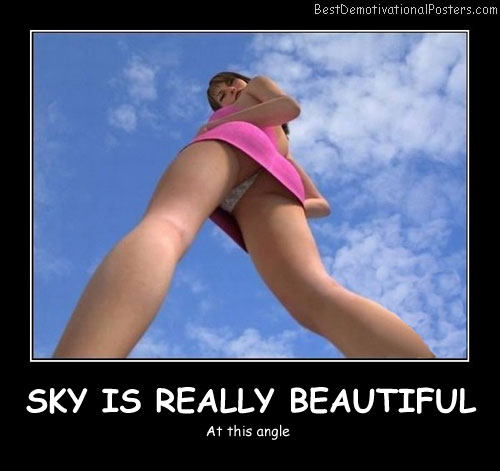 Sky Is Really Beautiful Best Demotivational Posters