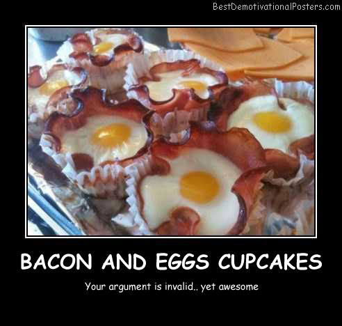 Bacon And Eggs Cupcakes Best Demotivational Posters