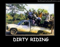 what does riding dirty mean in slang