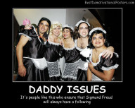 Daddy Issues Demotivational Poster