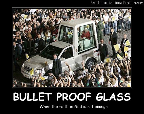 Bullet Proof Glass - Best Demotivational Posters